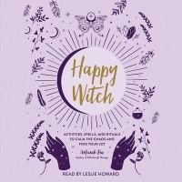 Happy_Witch__Activities__Spells__and_Rituals_to_Calm_the_Chaos_and_Find_Your_Joy